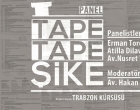 Tape Tape Şike Paneli Yarın  