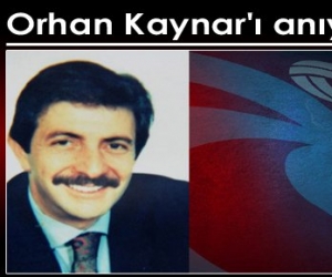 Orhan Kaynar'ı Saygı ve Rahmetle Anıyoruz